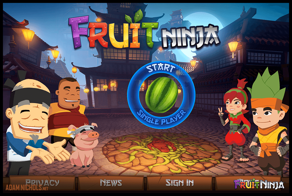 Fruit Ninja  Adam Nichols
